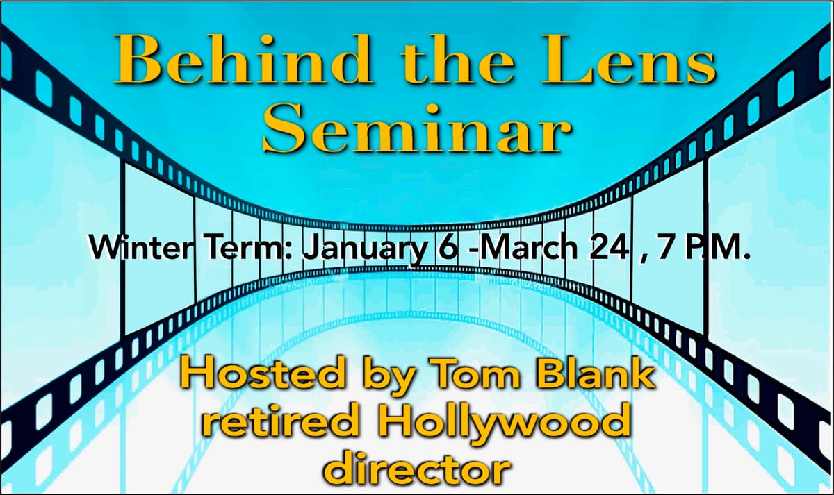 Behind the Lens Seminar (New Term Jan. 6 - Mar. 24)
